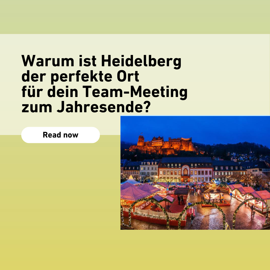 Warum ist Heidelberg der perfekte Ort für dein Team-Meeting zum Jahresende?